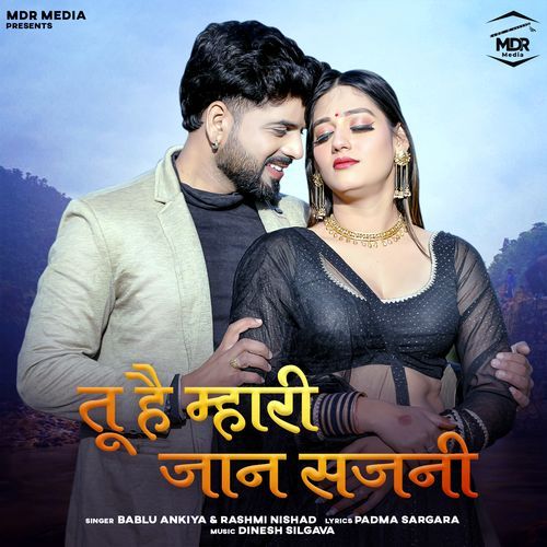 Tu Hai Mahari Jaan Sajni by Bablu Ankiya, Rashmi Nishad - Download on PagalFree