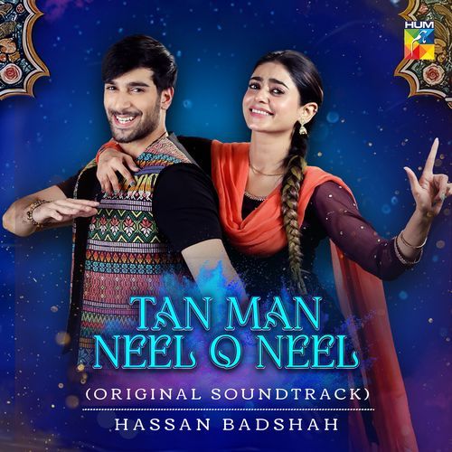 Tan Man Neel O Neel (Original Soundtrack) by Hassan Badshah - Download on PagalFree