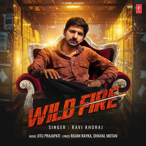 Wild Fire by Ravi Khoraj, Jitu Prajapati - Download on PagalFree