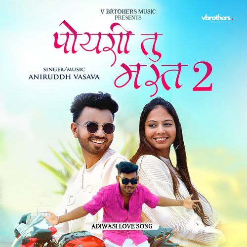 Poyari Tu Mast-2 by Aniruddh Vasava - Download on PagalFree