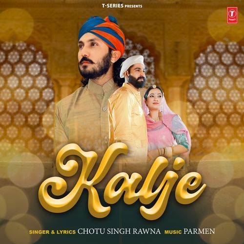 Kalje by Chotu Singh Rawna, Parmen - Download on PagalFree
