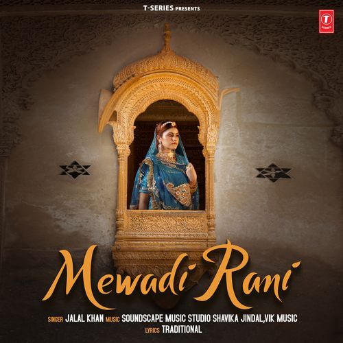 Mewadi Rani by Jalal Khan, Soundscape Music Studio Shavika Jindal, Vik Music - Download on PagalFree