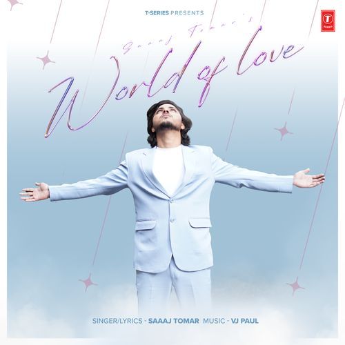 World Of Love by Saaaj Tomar, VJ Paul - Download on PagalFree