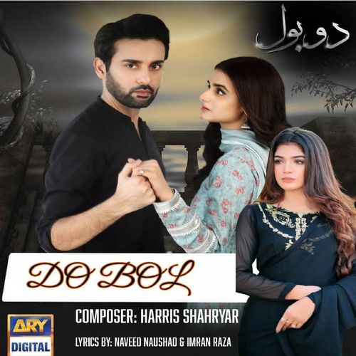 Do Bol (Original Motion Picture Soundtrack) by Aima Baig, Nabeel Shaukat - Download on PagalFree