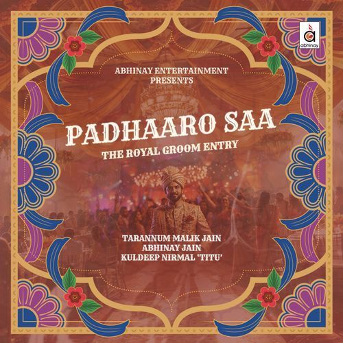Padhaaro Saa (The Royal Groom Entry) by Kuldeep Nirmal Titu, Tarannum Malik Jain, Abhinay Jain - Download on PagalFree