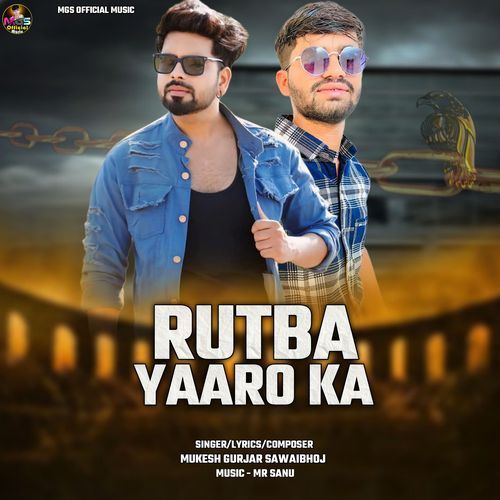 Rutba Yaaro Ka by Mukesh Gurjar Sawaibhoj - Download on PagalFree