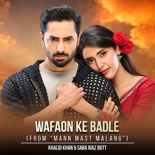 Wafaon Ke Badle (From Mann Mast Malang) by Khalid Khan, Saba Riaz Butt - Download on PagalFree