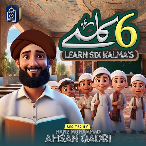 Learn Six Kalmas by Hafiz Muhammad Ahsan Qadri - Download on PagalFree