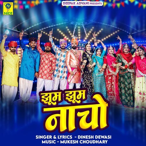 Jhoom Jhoom Nacho by Dinesh Dewasi - Download on PagalFree
