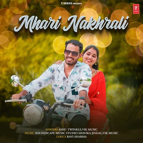 Mhari Nakhrali by Ashu Twinkle, Vik Music, Soundscape Music Studio Shavika Jindal - Download on PagalFree
