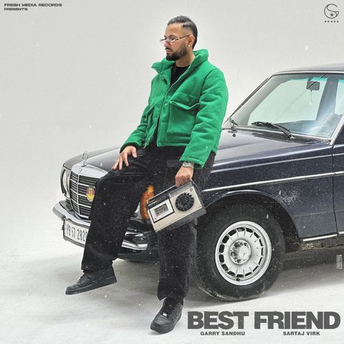 BEST FRIEND by Garry Sandhu - Download on PagalFree