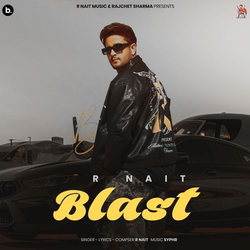 Blast by R Nait - Download on PagalFree