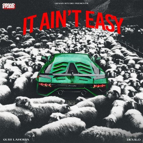 It Ain't Easy by Guri Lahoria - Download on PagalFree