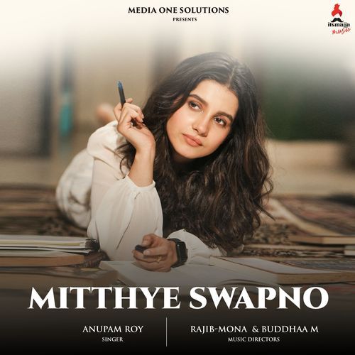 Mitthye Swapno by Anupam Roy - Download on PagalFree