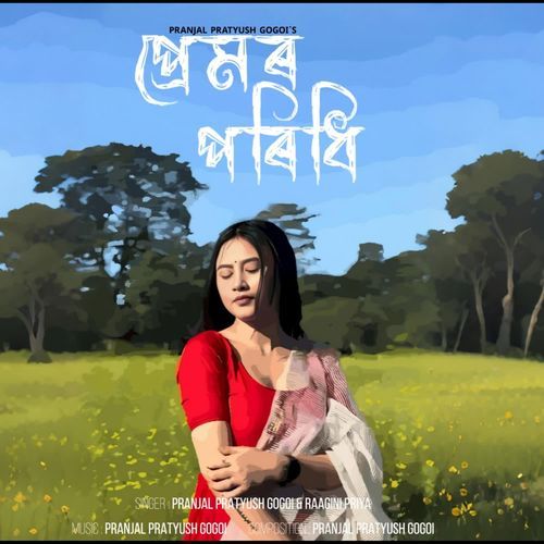 Premor Poridhi by Pranjal Pratyush Gogoi - Download on PagalFree