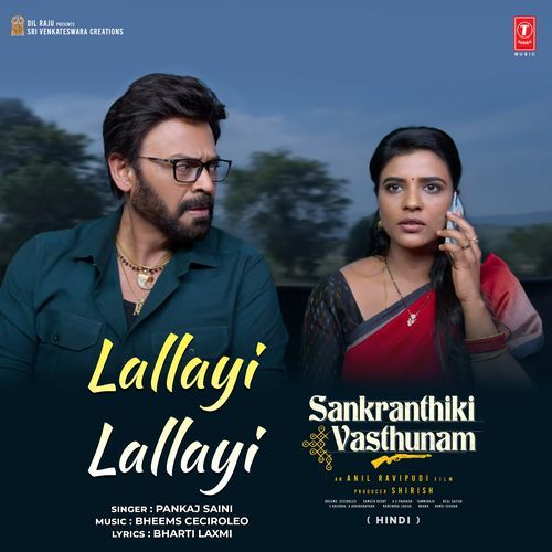 Lallayi Lallayi From Sankranthiki Vasthunam Hindi by Pankaj Saini - Download on PagalFree