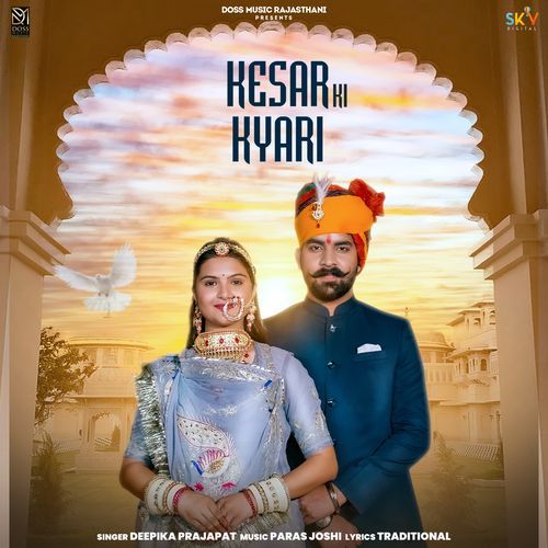 Kesar Ki Kyari by Deepika Prajapat - Download on PagalFree
