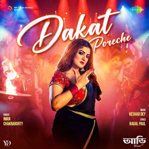 Dakat Poreche From Aarii by Iman Chakraborty - Download on PagalFree