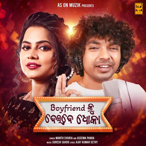 Boyfriend Ku Deide Dhoka by Mantu Chhuria - Download on PagalFree