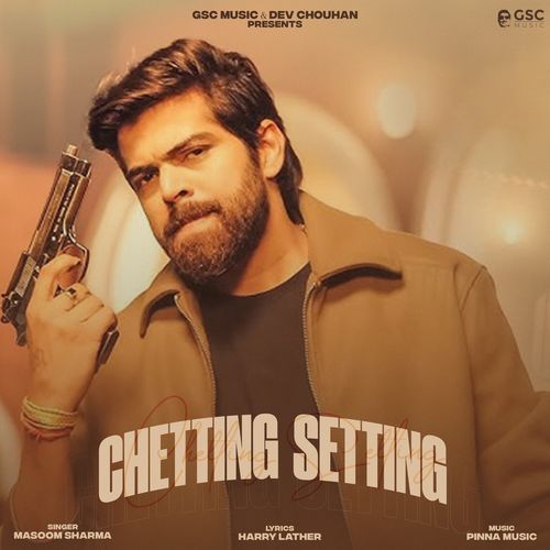 Chetting Setting feat. Dev Chouhan by Masoom Sharma - Download on PagalFree