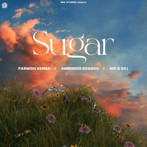 Sugar by Parmish Verma - Download on PagalFree