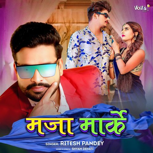 Majaa Maarke by Ritesh Pandey - Download on PagalFree
