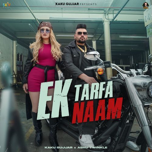 Ek Tarfa Naam by Kaku Gujjar - Download on PagalFree