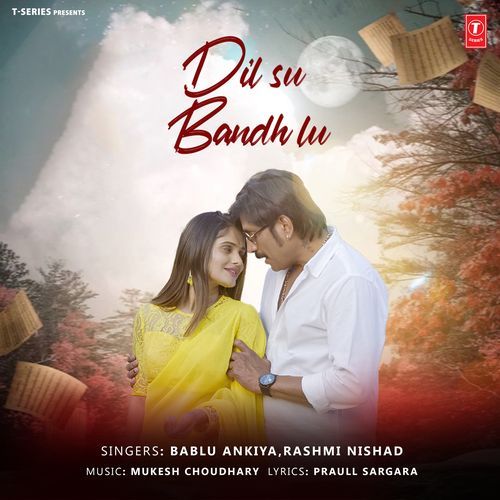 Dil Su Bandh Lu by Bablu Ankiya - Download on PagalFree