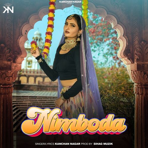 Nimboda by Kanchan Nagar - Download on PagalFree