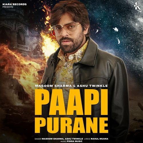 Paapi Purane by Masoom Sharma - Download on PagalFree