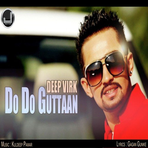 Do Do Guttaan by Deep Virk - Download on PagalFree