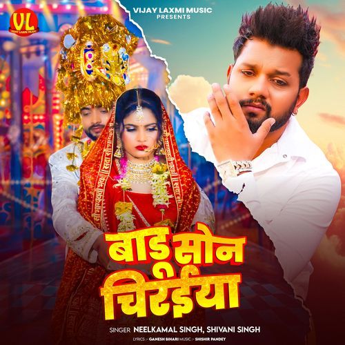 Badu Son Chiraiya by Neelkamal Singh - Download on PagalFree