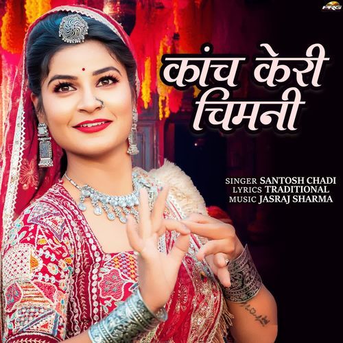 Kaach Keri Chimni by Santosh Chadi - Download on PagalFree