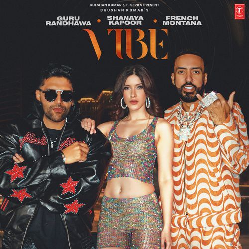 Vibe Feat. Shanaya Kapoor by Guru Randhawa - Download on PagalFree