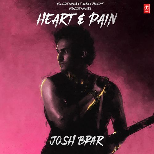 Heart & Pain by Josh Brar - Download on PagalFree