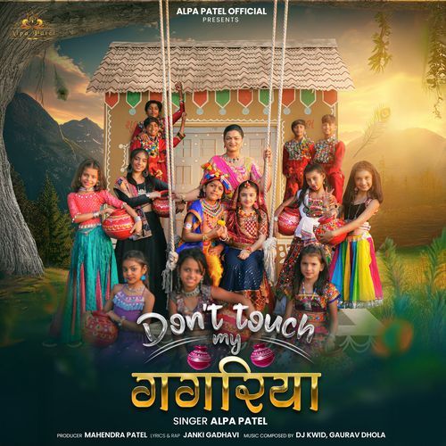 Don't Touch My Gagariya by Alpa Patel - Download on PagalFree