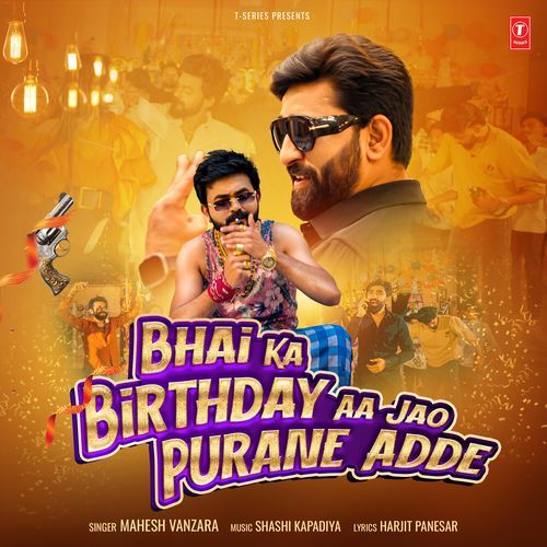 Bhai Ka Birthday Aa Jao Purane Adde by Mahesh Vanzara - Download on PagalFree