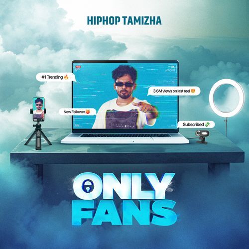 Only Fans by Hiphop Tamizha - Download on PagalFree
