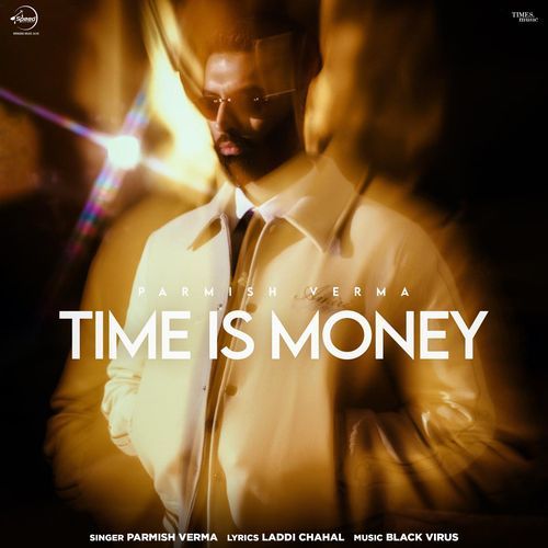 Time Is Money by Parmish Verma - Download on PagalFree