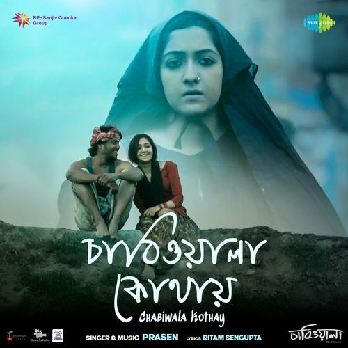Chabiwala Kothay From Chabiwala by Prasen - Download on PagalFree