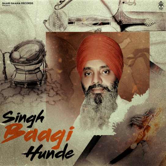 Singh Baagi Hunde by Gurdev Singh Tohfa - Download on PagalFree