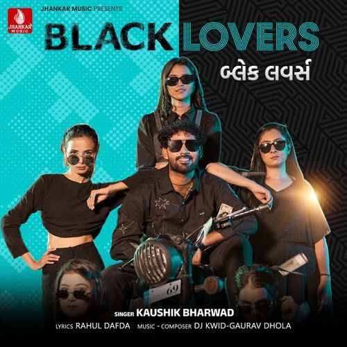 Black Lovers by Kaushik Bharwad - Download on PagalFree
