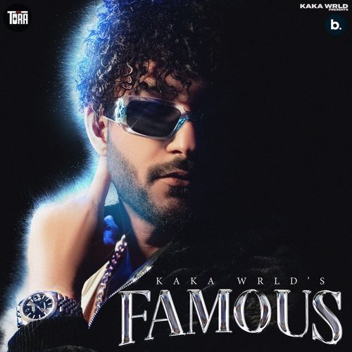 Famous by Kaka WRLD - Download on PagalFree