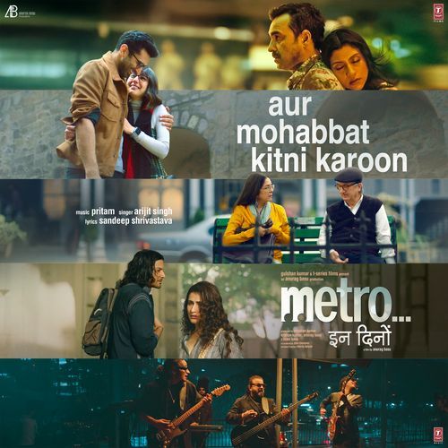 Aur Mohabbat Kitni Karoon From Metro ... In Dino by Pritam - Download on PagalFree
