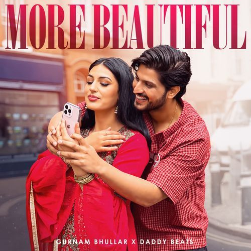 More Beautiful by Gurnam Bhullar - Download on PagalFree