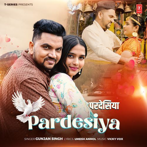 Pardesiya by Gunjan Singh - Download on PagalFree