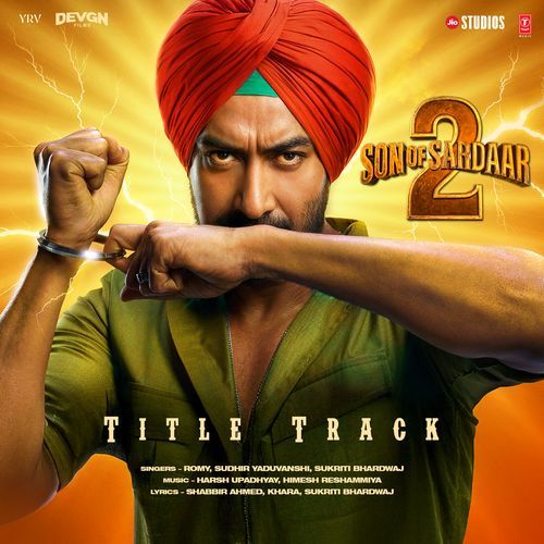 Son Of Sardaar 2 Title Track From Son Of Sardaar 2 by Harsh Upadhyay - Download on PagalFree