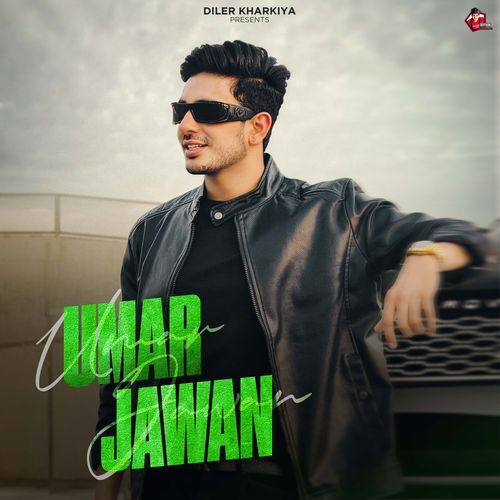 Umar Jawan by Diler Kharkiya - Download on PagalFree