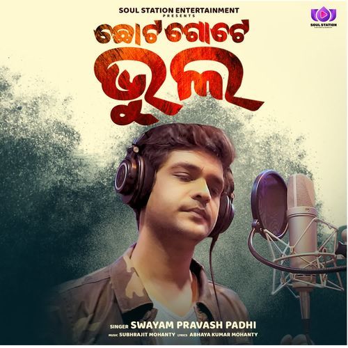 Chota Gote Bhul by Swayam Padhi - Download on PagalFree