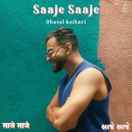 Saaje Saaje by Dhaval Kothari - Download on PagalFree
